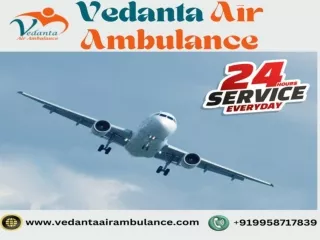 Hire Vedanta Air Ambulance in Patna with Superior Medical Assistance