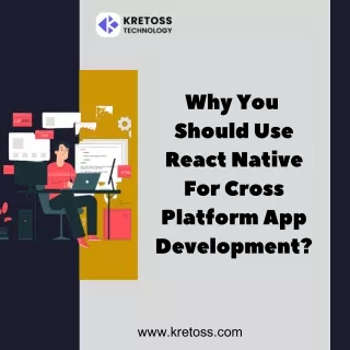 Why You Should Use React Native For Cross Platform App Development