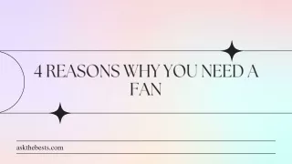 4 Reasons Why You Need A Fan