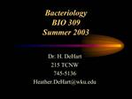 Bacteriology BIO 309 Summer 2003