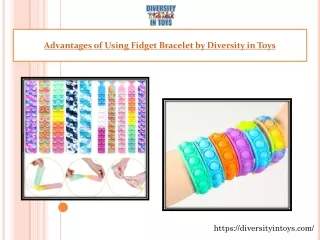 Advantages of Using Fidget Bracelet by Diversity in Toys