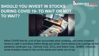 SHOULD YOU INVEST IN STOCKS DURING COVID 19- TO WAIT OR NOT TO WAIT_