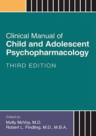 [READ DOWNLOAD] Clinical Manual of Child and Adolescent Psychopharmacology