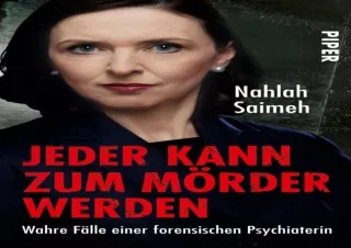 (PDF) Jeder kann zum Mörder werden: Wahre Fälle einer forensischen Psychiaterin