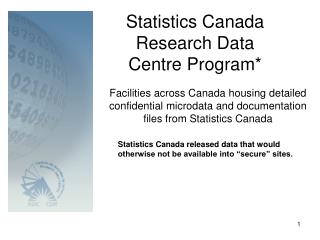 Statistics Canada Research Data Centre Program*