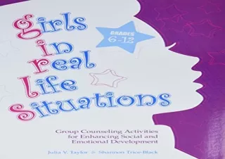 PDF Girls in Real Life Situations, Grades 6-12: Group Counseling Activities for