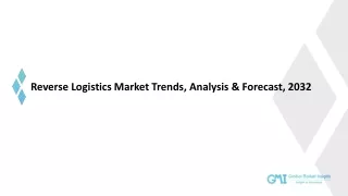 Reverse Logistics Market: Regional Trend & Growth Forecast To 2032