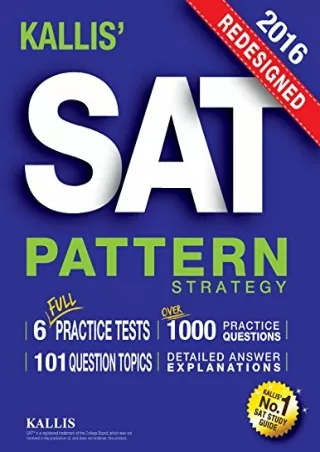 READ [PDF] KALLIS' Redesigned SAT Pattern Strategy 2016   6 Full Length Practice Tests