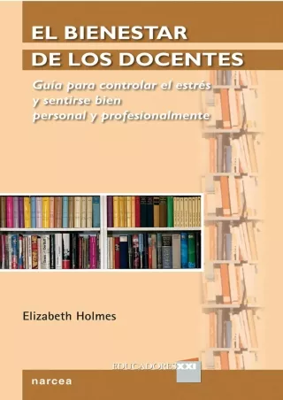 READ [PDF] El bienestar de los docentes: Guía para controlar el estrés y sentirse bien