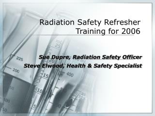 Radiation Safety Refresher Training for 2006