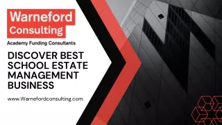 Discover Best School Estate Management Business - Warneford Consulting