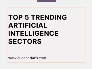 Top 5 Trending Artificial Intelligence Sectors 2023