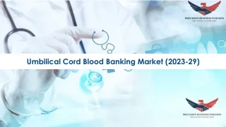 Umbilical Cord Blood Banking Market Size, Forecast Report 2023