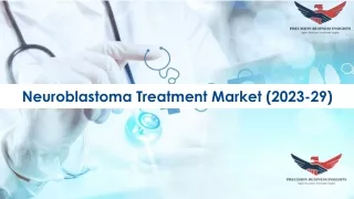 Neuroblastoma Treatment Market Size and Share | Industry Statistics 2023