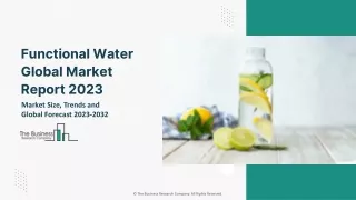 Functional Water Global Market By Product Type, By Distribution Channel, By Packaging, By Ingredient, Opportunity Analys