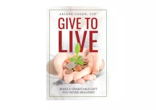 Ebook download Give to Live Make A Charitable Gift You Never Imagined for ipad