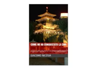 Download PDF come mi ha conquistato la Cina Racconto di un viaggio daffari Cosè