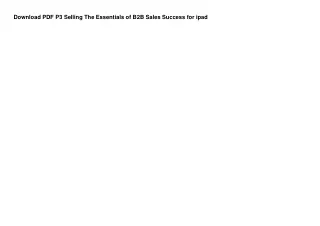 Download PDF P3 Selling The Essentials of B2B Sales Success for ipad