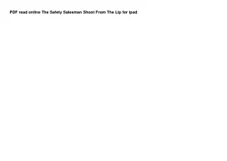 PDF read online The Safety Salesman Shoot From The Lip for ipad