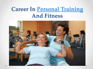Career In Personal Training And Fitness
