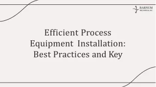 Efficient Process  Equipment  Installation-Best  Practices and Key-Barnum Mechanical