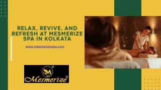 Relax, Revive, and Refresh at Mesmerize Spa in Kolkata