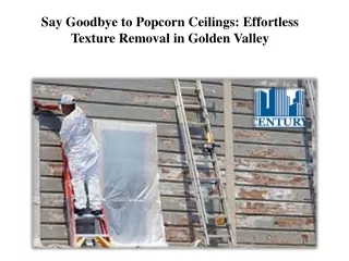 Say Goodbye to Popcorn Ceilings - Effortless Texture Removal in Golden Valley