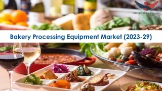 Bakery Processing Equipment Market Size, Growth and Research Report 2029.
