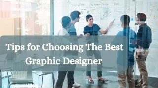 Tips for Choosing The Best Graphic Designer