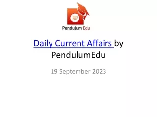 19 September 2023 Current Affairs Updates