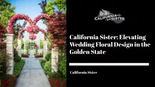 California Sister: Elevating Wedding Floral Design in the Golden State