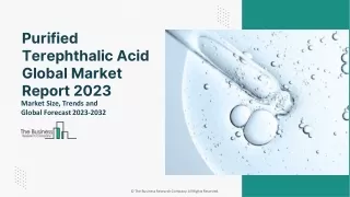 Purified Terephthalic Acid Market Share, Size, key Drivers And Forecast 2032