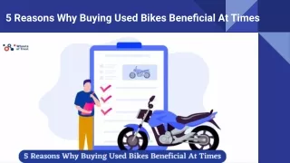 5 Reasons Why Buying Used Bikes Beneficial At Times