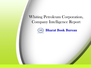 Whiting Petroleum Corporation, Company Intelligence Report