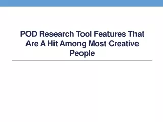 POD Research Tool Features That Are a Hit Among Most Creative People