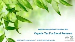 Maintain Healthy Blood Circulation With Organic Tea For Blood Pressure