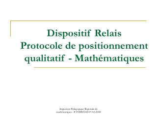 Dispositif Relais Protocole de positionnement qualitatif - Mathématiques