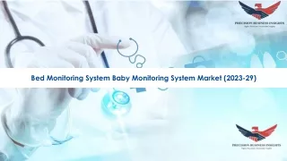 Bed Monitoring System Baby Monitoring System Market Report 2023