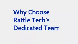 Why Choose Rattle Tech’s Dedicated Team