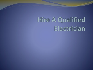 Hire a Qualified Electrician