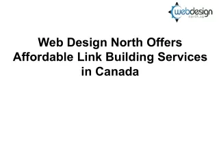 Web Design North Offers Affordable Link Building Services in Canada