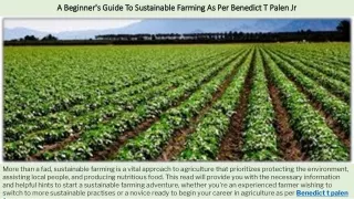 A Beginner's Guide To Sustainable Farming As Per Benedict T Palen Jr