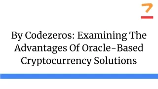 By Codezeros Examining The Advantages Of Oracle-Based Cryptocurrency Solutions