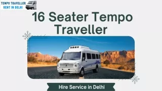 16 Seater Tempo Traveller Hire Service in Delhi