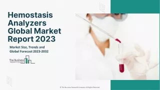 Hemostasis Analyzers Market Size, Share Analysis, Industry Research Report 2023