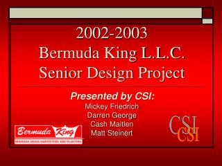 2002-2003 Bermuda King L.L.C. Senior Design Project
