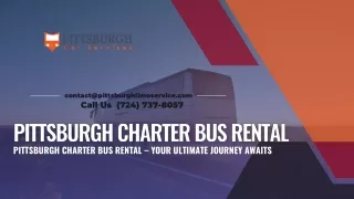 Pittsburgh Charter Bus Rental for Your Ultimate Journey Awaits