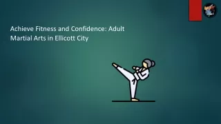 Achieve Fitness and Confidence: Adult Martial Arts in Ellicott City