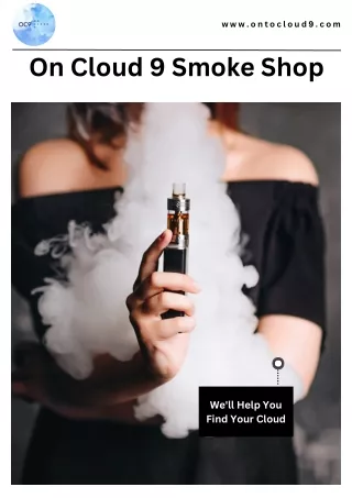 Buy Smoking Accessories - On Cloud 9 Smoke Shop
