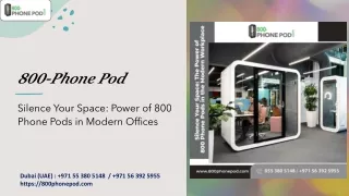 Silence Your Space- Power of 800 Phone Pods in Modern Offices